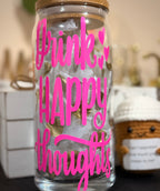 Drink Happy Thoughts – Color Changing