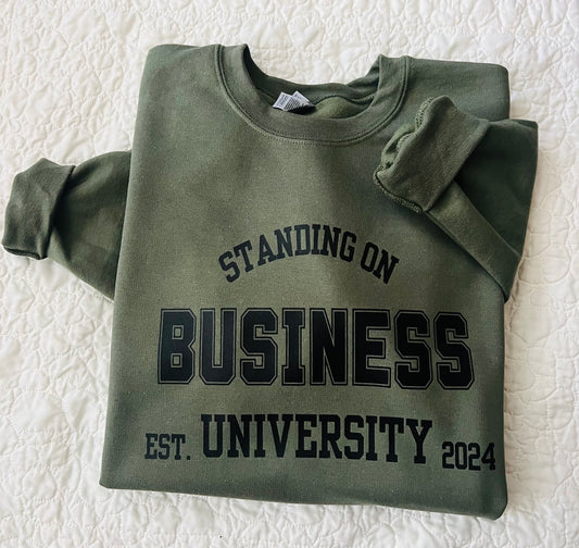 Standing on business sweatshirt